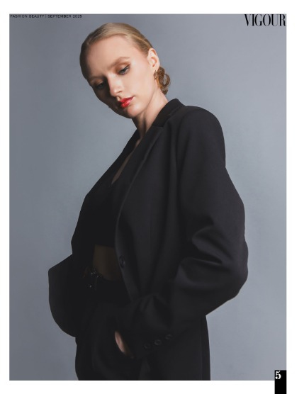VIGOUR MAGAZINE Fashion & Beauty | September 2025 | Issue 04, page 5