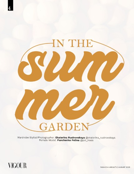 VIGOUR MAGAZINE Fashion & Beauty | August 2025 | Issue 10, page 4