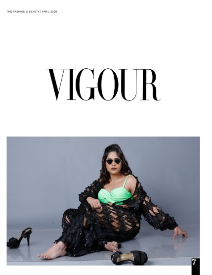 VIGOUR MAGAZINE Fashion & Beauty | April 2026 | Issue 16, page 7